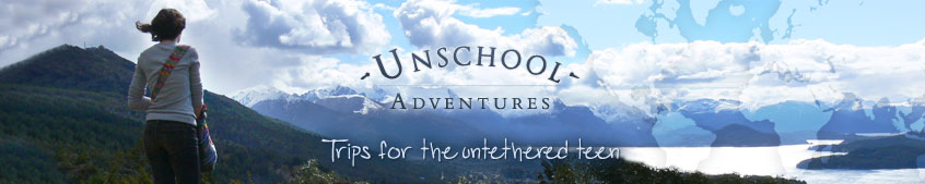 Unschool Adventures - trips for the untethered teen
